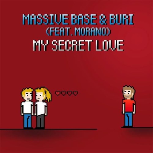 Massive Base & Buri feat. Morano - My Secret Love (2016)