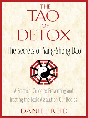 The Tao of Detox The Secrets of Yang-Sheng Dao