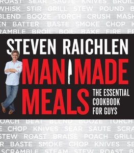 Man Made Meals The Essential Cookbook for Guys!