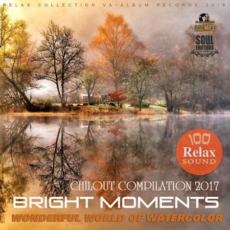Bright Moments: Chillout Compilation (2017) 