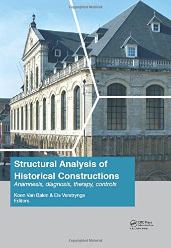 Structural Analysis of Historical Constructions Anamnesis, Diagnosis, Therapy, Controls Proceedings of the...