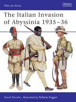 The Italian Invasion of Abyssinia 1935-1936 (Osprey Men-at-Arms 309)