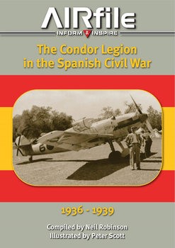 The Condor Legion in the Spanish Civil War 1936-1939