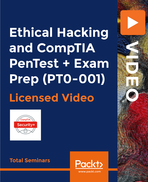 Packt   CompTIA Pentest (Ethical Hacking) Course and Practice Exam