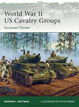 World War II US Cavalry Groups: European Theater (Osprey Elite 129)