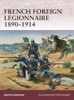 French Foreign Legionnaire 1890-1914 (Osprey Warrior 157)