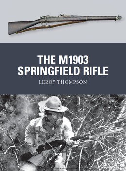 The M1903 Springfield Rifle (Osprey Weapon 23)