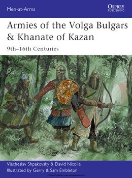 Armies of the Volga Bulgars & Khanate of Kazan (Osprey Men-at-Arms 491)