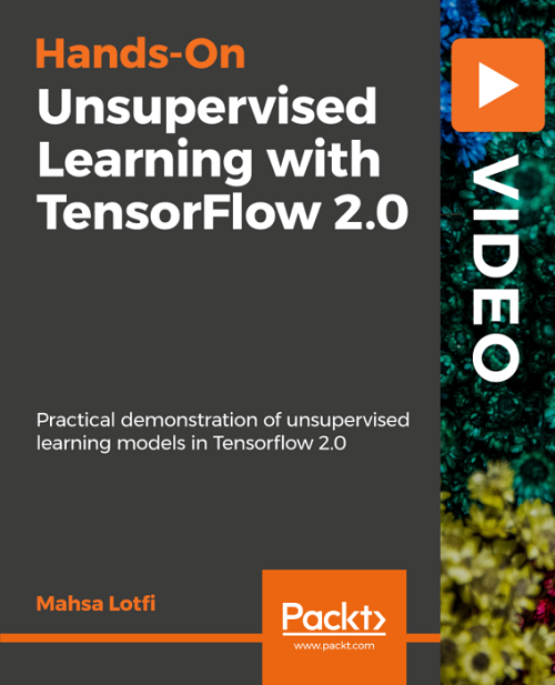 Packt   Hands On Unsupervised Learning with TensorFlow 2.0
