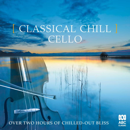 VA - Classical Chill: Cello (2019) MP3