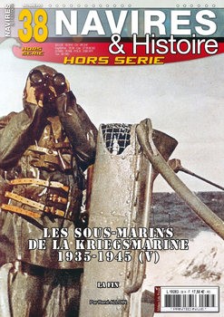 Les Sous-Marins de la Kriegsmarine 1935-1945 (V) (Navires & Histoire Hors Serie 38)
