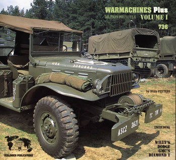 Willys, Dodge, GMCs, Diamond T (Warmachines Plus 1)