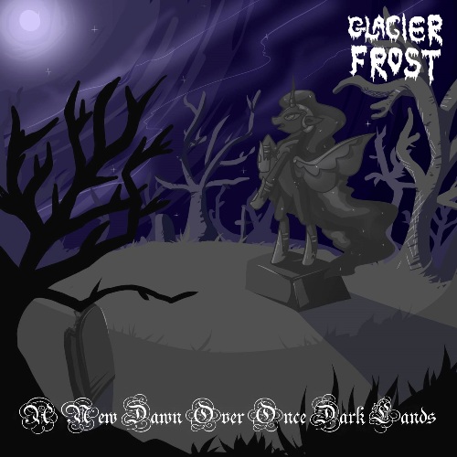 Glacier Frost - A New Dawn Over Once Dark Lands (2016)