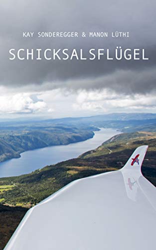 Cover: Sonderegger, Kay & Luehti, Manon - Schicksalsfluegel