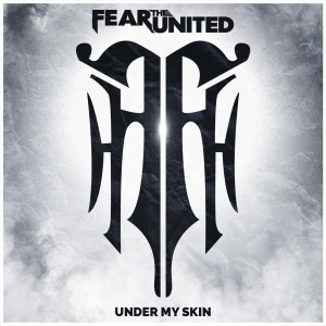 Fear the United - Under my Skin (Single) (2019)