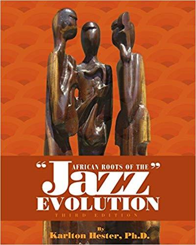 African Roots of the Jazz Evolution Ed 3