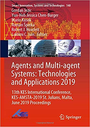 Agents and Multi agent Systems: Technologies and Applications 2019: 13th KES International Conference, KES AMSTA 2019 St