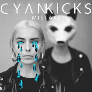 Cyan Kicks - Mistake (Single) (2019)