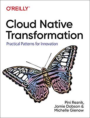 Cloud Native Transformation [Early Release]