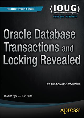 Oracle Database Transactions and Locking Revealed (+code)