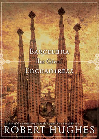 Barcelona: The Great Enchantress