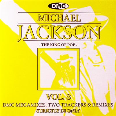 VA   Michael Jackson   The King of Pop Vol. 8 (DMC Megamixes, Two Trackers & Remixes)