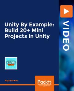Unity By Example Build 20+ Mini Projects in Unity
