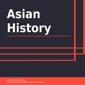 Asian History by IntroBooks [Audiobook]