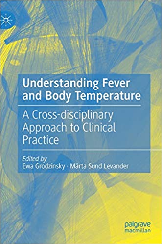 Understanding Fever and Body Temperature: A Cross disciplinary Approach to Clinical Practice