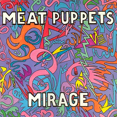 Meat Puppets – Mirage (Remastered)