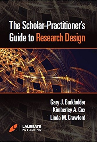 The Scholar Practitioner's Guide to Research Design