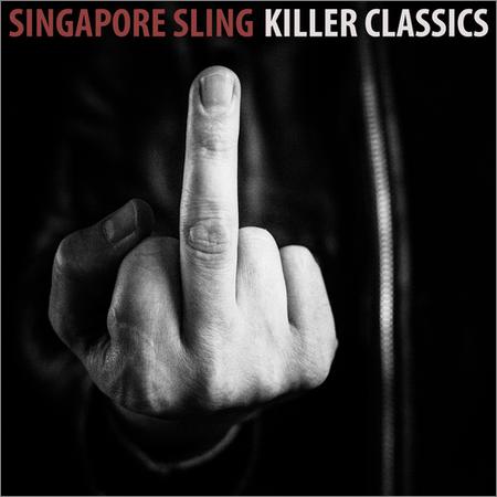 Singapore Sling - Killer Classics (2019)