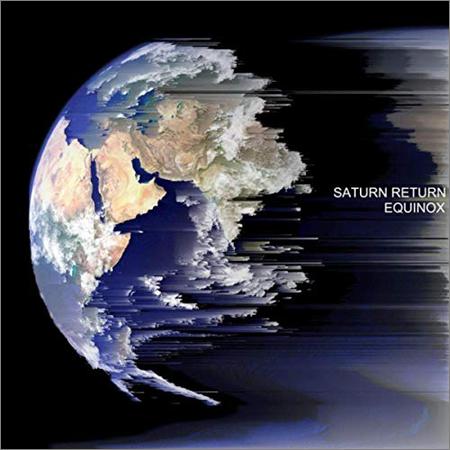 Saturn Return - Equinox (August 6, 2019)
