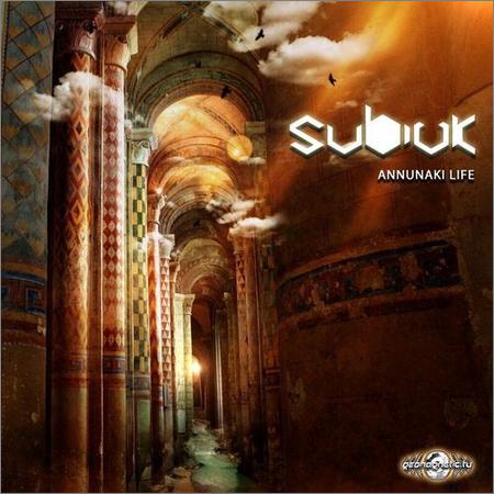 Subivk - Annunaki Life (August 30, 2019)