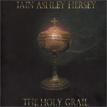 Iain Ashley Hersey - The Holy Grail (2005)