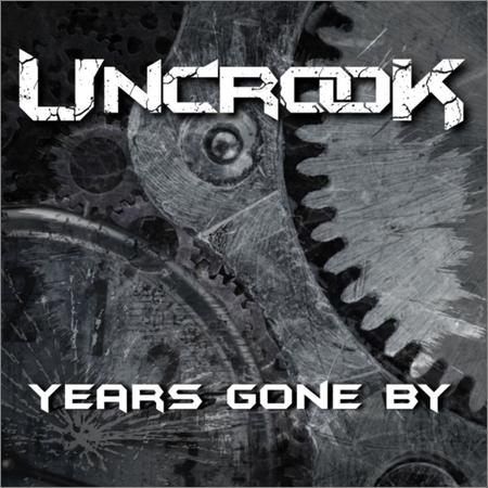 Uncrook - Years Gone By (September 6, 2019)
