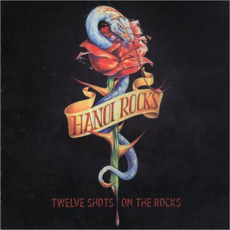 Hanoi Rocks - Twelve Shots On The Rocks (2002)