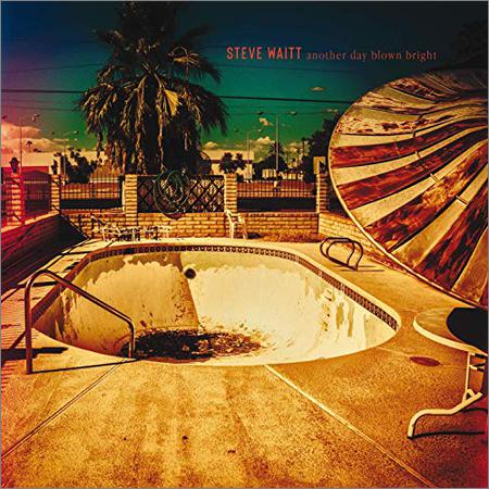 Steve Waitt - Another Day Blown Bright (September 6, 2019)