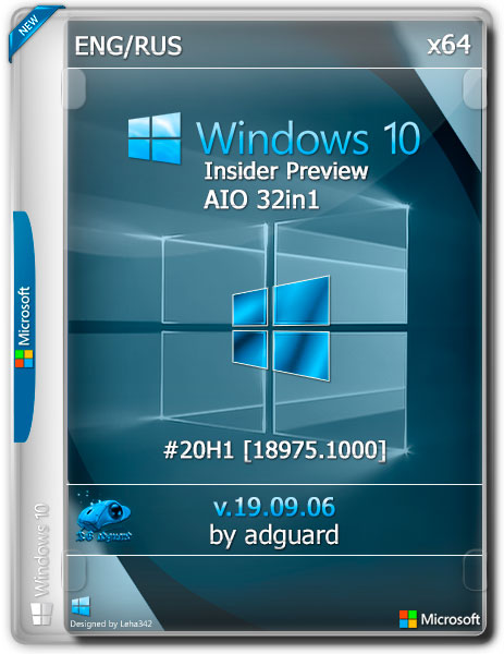 Windows 10 x64 #20H1.18975.1000 AIO 32in1 v.19.09.06 by adguard (ENG/RUS/2019)