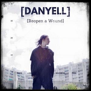 Danyell - Reopen a Wound (2019)