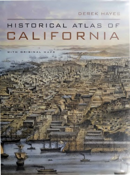 Historical Atlas of California: With Original Maps
