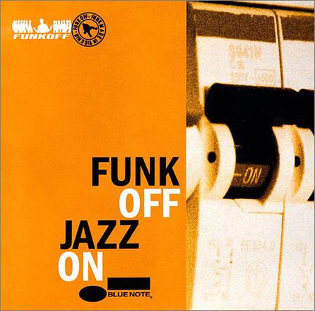 Funk Off - Jazz On (2007)