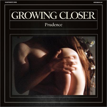 Prudence - Growing Closer (August 30, 2019)