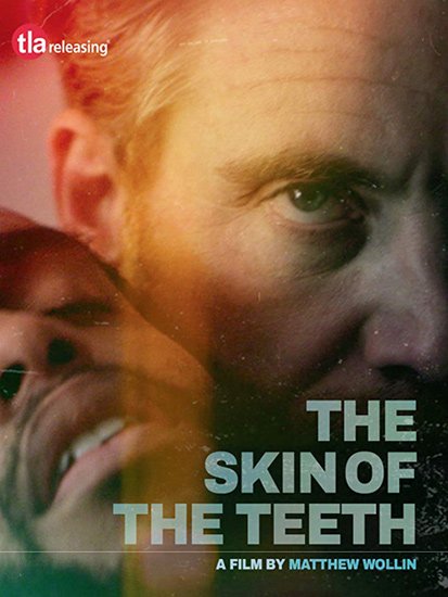   / The Skin of the Teeth (2018) DVDRip