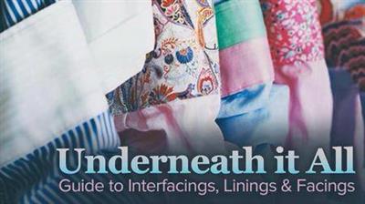 TTC   Underneath It All, Guide to Interfacings, Linings, Facing
