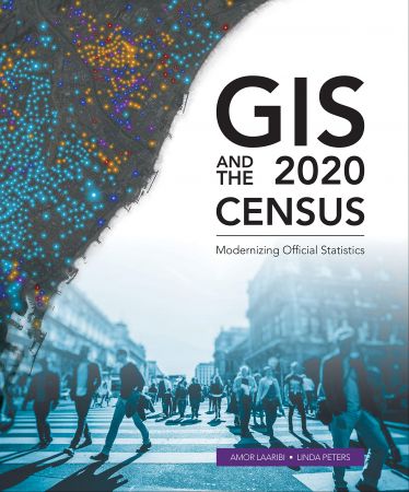 GIS and the 2020 Census: Modernizing Official Statistics (AZW3)