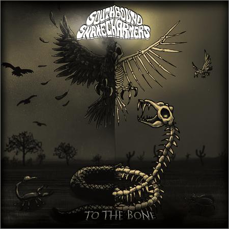 Southbound Snake Charmers - To The Bone (September 26, 2019)
