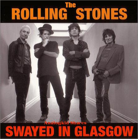 The Rolling Stones - Swayed In Glasgow (2006)
