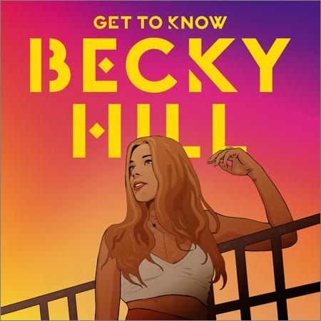 Becky Hill - Get To Know (September 27, 2019)