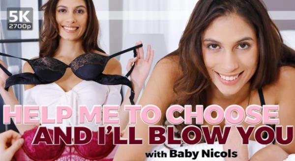 TmwVRnet: Baby Nicols (Help Me to Choose and I'll Blow You / 20.04.2019) [Oculus Rift, Vive | SideBySide] [2700p]